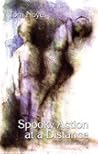 Spooky Action at a Distance and Other Stories Spooky Action at a Distance and Other Stories