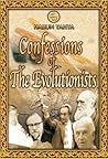 Confessions of the Evolutionists