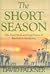 The Short Season: The Hard ...