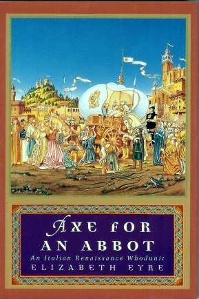 Axe for an Abbot (Italian Renaissance Whodunit, #5)