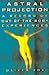 Astral Projection: A Record of Out-of-Body Experiences