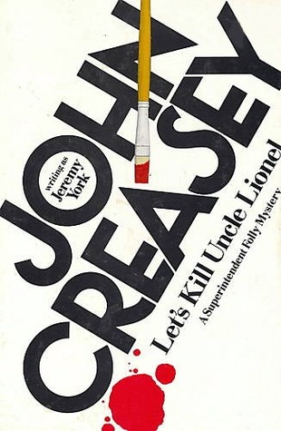 Let's Kill Uncle Lionel (Superintendent Folly, #4)