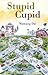 Stupid Cupid by Mamang Dai