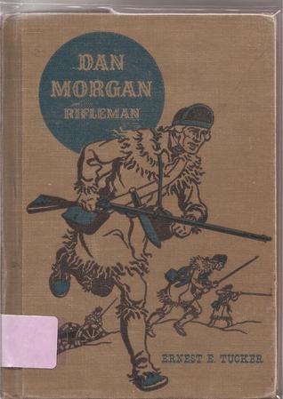 Dan Morgan, Rifleman (American Adventure Series)