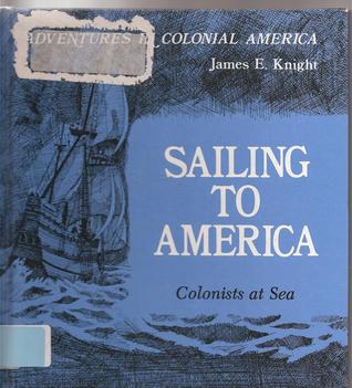 Sailing to America: Colonists at Sea