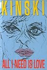 All I Need is Love by Klaus Kinski