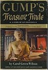Gump's Treasure Trade: A Story of San Francisco