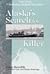 Alaska's Search for a Kille...