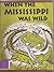 When the Mississippi was Wild