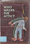 Who Walks the Attic