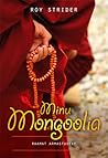 Minu Mongoolia. Raamat armastusest by Roy Strider