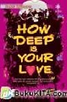 How Deep Is Your Love? How Deep Is Your Love?