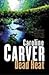 Dead Heat by Caroline Carver
