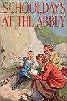 Schooldays at The Abbey by Elsie J. Oxenham