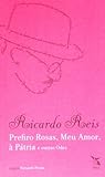 Prefiro Rosas, Meu Amor, à Pátria e outras Odes