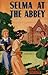 Selma at the Abbey (The Abbey Girls, #9)