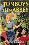 Tomboys at the Abbey by Elsie J. Oxenham