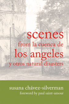 Scenes from la Cuenca de Los Angeles y otros Natural Disasters (Writing in Latinidad: Autobiographical Voices of U.S. Latinos/as)