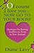 Of Course I Love You... Now Go To Your Room by Diane Levy
