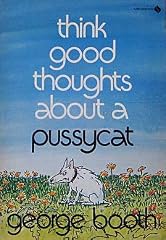 Cover of Think Good Thoughts about a Pussycat