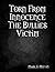 Torn From Innocence The Bullies Victim by Mark G. Melvin Torn From Innocence The Bullies Victim by Mark G. Melvin