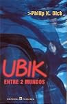 Ubik - Entre Dois Mundos by Philip K. Dick