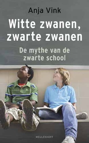 Witte zwanen, zwarte zwanen: de mythe van de zwarte school (Paperback)