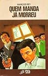 Quem Manda já Morreu by Marcos Rey