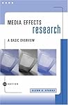 Media Effects Research: A Basic Overview (with InfoTrac) (Wadsworth Series in Mass Communication and Journalism)