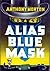 Alias Blue Mask (Baron, #5)