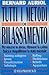 Tutti i metodi di rilassamento - Per vincere lo stress, ritrovare la calma fisica e riequilibrare lo stato mentale