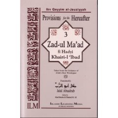 Provisions for the Hereafter (Zad-ul Ma`ad, #3)
