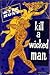 Kill a Wicked Man