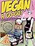 Vegan A Go-Go! by Sarah Kramer Vegan A Go-Go! by Sarah Kramer
