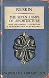 The Seven Lamps of Architecture by John Ruskin