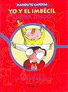 Yo y el Imbécil