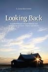 Looking Back: Canadian Women's Prairie Memoirs and Intersections of Culture, History, and Identity (The West, 1) (Volume 1)