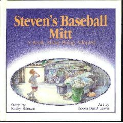Steven's Baseball Mitt: A Book about Being Adopted