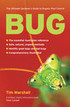 Bug: The Ultimate Gardener's Guide to Organic Pest Control