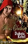 Wolf in Men's Clothing by Dakota Rebel