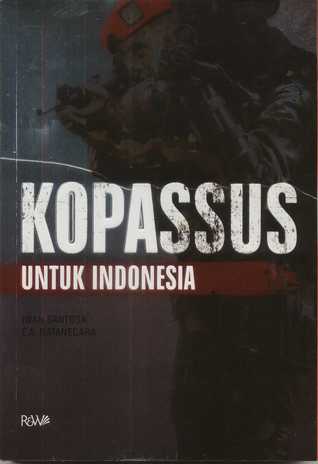 Kopassus Untuk Indonesia By Iwan Santosa