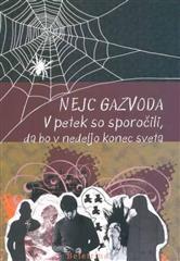 V petek so sporočili, da bo v nedeljo konec sveta (Hardcover)