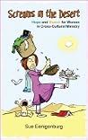 Screams in the Desert: Hope and Humor for Women in Cross-Cultural Ministry Screams in the Desert: Hope and Humor for Women in Cross-Cultural Ministry
