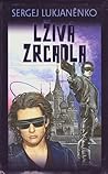 Lživá zrcadla by Sergei Lukyanenko Lživá zrcadla by Sergei Lukyanenko