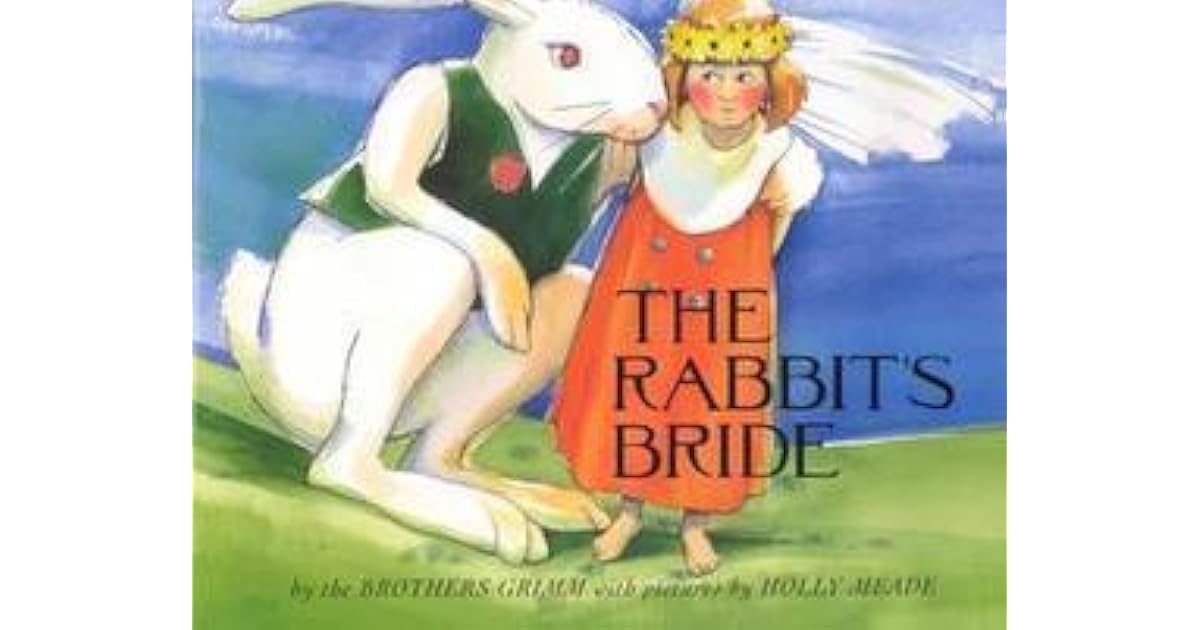 The Rabbit's Bride by Jacob Grimm