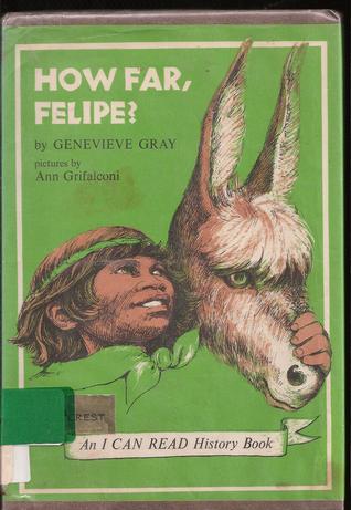 How Far, Felipe? (An I can read history book)