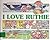 I Love Ruthie: The Story of...