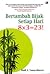 Bertambah Bijak Setiap Hari. 8 x 3 = 23!