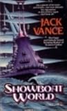 Showboat World by Jack Vance Showboat World by Jack Vance