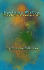 Feelings Matter: Keys to the Unexplored Self